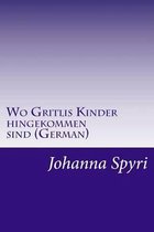 Wo Gritlis Kinder hingekommen sind (German)