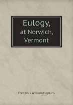 Eulogy, at Norwich, Vermont
