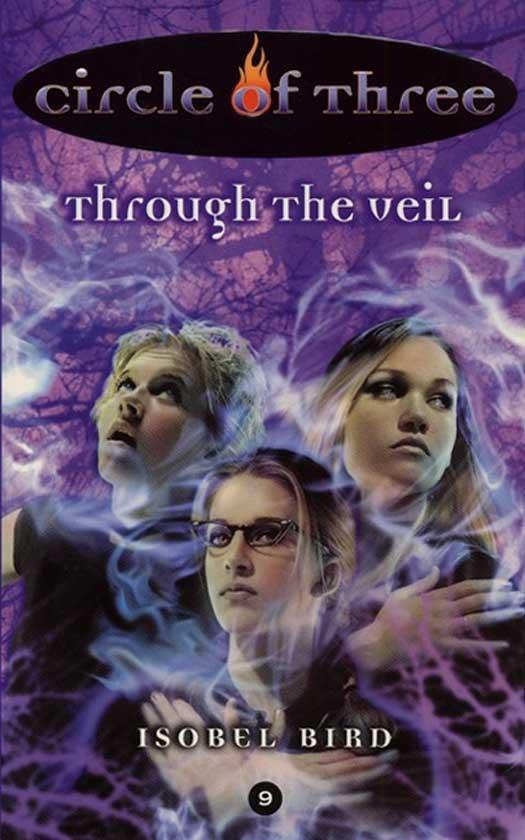 Circle of Three 9 - Circle of Three #9: Through the Veil - cover