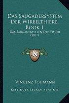 Das Saugadersystem Der Wirbelthiere, Book 1