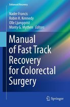 Enhanced Recovery - Manual of Fast Track Recovery for Colorectal Surgery