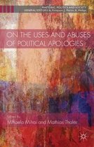 On the Uses and Abuses of Political Apologies