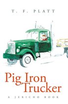 Pig Iron Trucker
