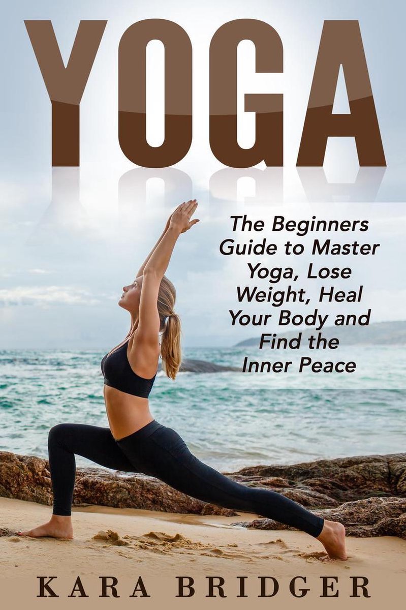 Yoga for Weight Loss: 7 Ridiculously Simple Ways to Learn Yoga Poses and  Experience the Benefits of Yoga. Yoga for Beginners|eBook