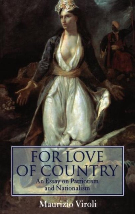Couverture du livre 'For Love of Country' avec une peinture d'une femme en tenue traditionnelle et le texte 'An Essay on Patriotism and Nationalism'.