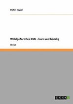 Wohlgeformtes XML - Kurz Und Bundig