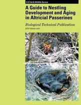 A Guide to Nestling Development and Aging in Altricial Passerines