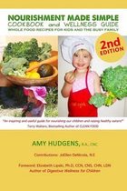 Nourishment Made Simple Cookbook and Wellness Guide 2nd Edition