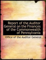 Report of the Auditor General on the Finances of the Commonwealth of Pennsylvania