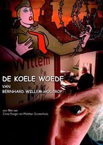 De Koele Woede Van Bernhard Willem Holtrop Dvd