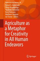 Mathematics for Industry 28 - Agriculture as a Metaphor for Creativity in All Human Endeavors