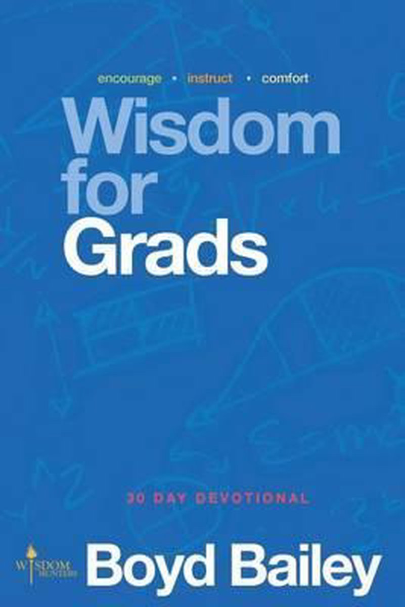Wisdom for Grads - Boyd Bailey