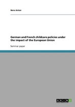 German and French Childcare Policies Under the Impact of the European Union
