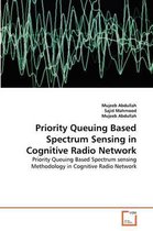 Priority Queuing Based Spectrum Sensing in Cognitive Radio Network