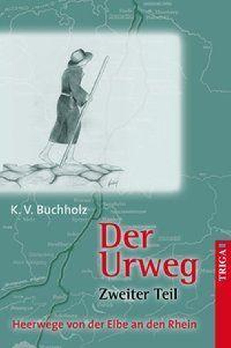Der Urweg Zweiter Teil - K. V. Buchholz