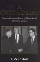 ISBN China Diary : Towards the Establishment of China-Israel Diplomatic Relations, histoire, Anglais