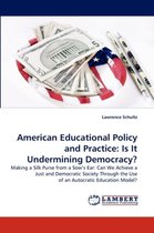American Educational Policy and Practice