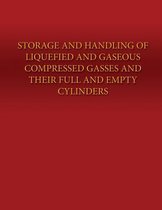 Storage and Handling of Liquefied and Gaseous Compressed Gasses and Their Full and Empty Cylinders