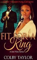 Fit For a King
