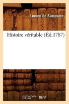 Litterature- Histoire V�ritable (�d.1787)
