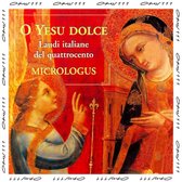 O Yesu Dolce-Laudi italiane nel XV secolo /Micrologus