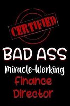 Certified Bad Ass Miracle-Working Finance Director