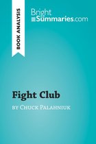 BrightSummaries.com - Fight Club by Chuck Palahniuk (Book Analysis)