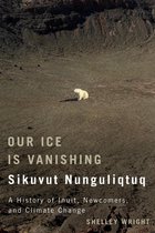 McGill-Queen's Indigenous and Northern Studies 75 - Our Ice Is Vanishing / Sikuvut Nunguliqtuq