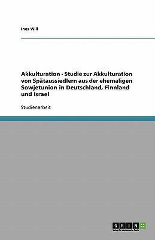 Akkulturation  -  Studie zur Akkulturation von Spätaussiedl ... - cover