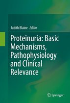 Proteinuria: Basic Mechanisms, Pathophysiology and Clinical Relevance