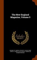 The New England Magazine, Volume 5