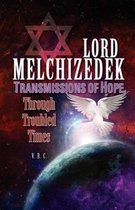 Lord Melchizedek - Transmissions of Hope,
