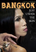 Bangkok: Just Under the Skin