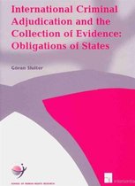 International Criminal Adjudication and the Collection of Evidence