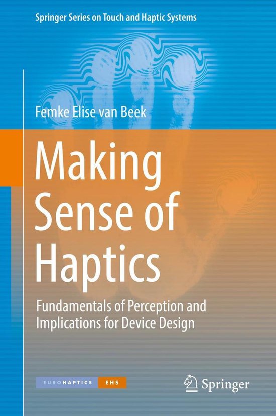 Springer Series on Touch and Haptic Systems - Making Sense of Haptics ...