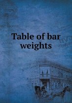 Table of bar weights