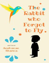 The Rabbit Who Forgot to Fly