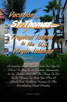 Vacation in St. Thomas… A Tropical Island In The U.S. Virgin Islands