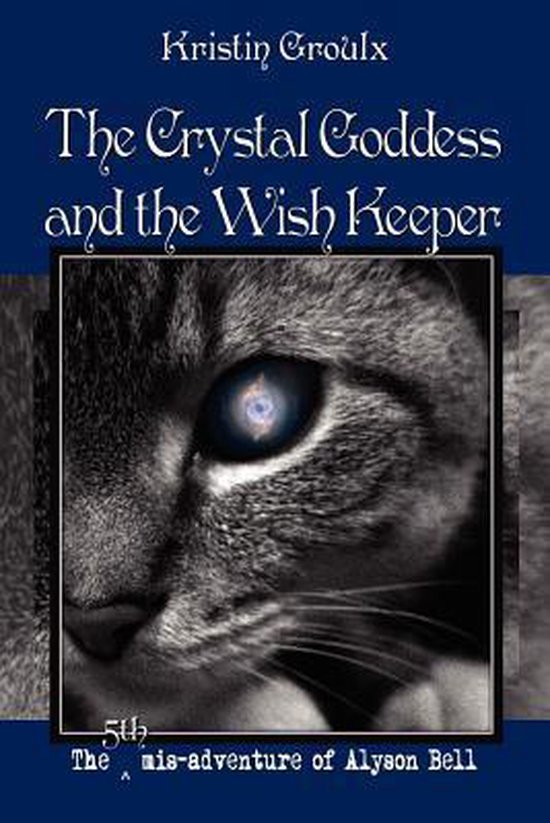 The Crystal Goddess and the Wish Keeper - cover