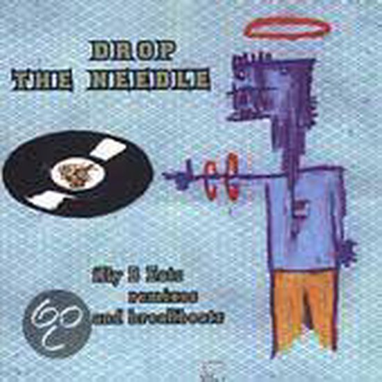 Drop The Needle: Illy B Eats Remixes & Breakbeats