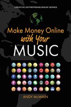 Creative Entrepreneurship Series - Make Money Online with Your Music