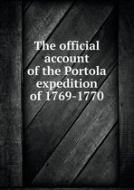 The official account of the Portola expedition of 1769-1770