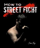 Self-Defense - How to Street Fight