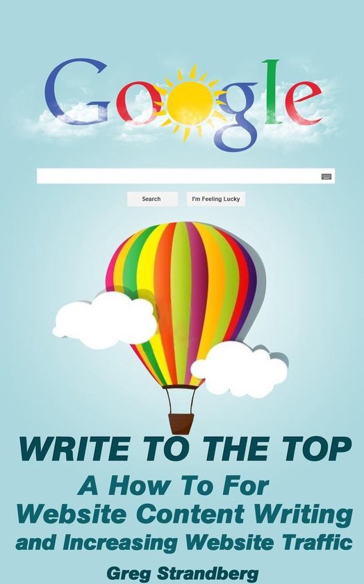 Increasing Website Traffic Series 1 - Write to the Top: A Ho ... - cover