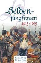 Heldenjungfrauen 1813-1815