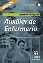 Auxiliar de Enfermería. Servicio de Salud de Castilla-La Mancha (SESCAM). Temario Común y Test