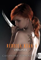 Rebecca Kean 6 - Rebecca Kean (Tome 6) - Origines