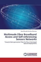 Multimode Fibre Broadband Access and Self-Referencing Sensors Networks