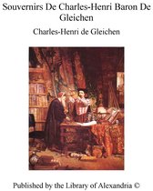 Souvernirs De Charles-Henri Baron De Gleichen