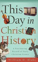 This Day In Christian History
